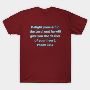 Bible Verse Psalm 37:4 T-Shirt